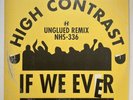 High Contrast - If We Ever - Unglued Remix Vinyl (Record, 2018)