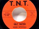 VERN STOVALL Salt Water / No Tomorrow - T.N.T. 45 rpm HTF (S1B)