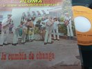 PLUMA Y SUS CUMBIAMBEROS =LA CUMBIA DE LA CHANGA= SUPER CUMBIA fantastica  #173