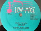 Carol Williams - What's The Deal / Have You For My Love 12