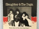 SLAUGHTER & THE DOGS - WHERE HAVE ALL THE BOOT BOYS GONE? - EX / VG++