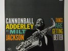 CANNONBALL ADDERLEY W/ MILT JACKSON ‎-Things Are Getting Better- LP NM/M OJC-032