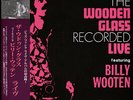 Wooden Glass, The - Live With Billy Wooten (Vinyl LP - 1972 - JP - Reissue)
