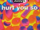 Jonny L - Hurt You So (12