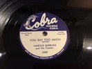 HAROLD BURRAGE Cobra 5004-You Eat Too Much/One More Dance  CHICAGO BLUES R&B 78