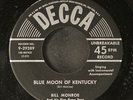 BILL MONROE: blue moon of kentucky DECCA 7
