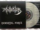 MUTILATOR - IMMORTAL FORCE (2014) LP - MINT  LIMITED EDITION  RARE
