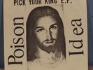 POISON IDEA Pick Your King E.P. Clear Vinyl FATAL ERECTION TR-001 45 W/ Inserts