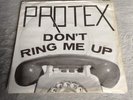 Protex - Don't Ring Me Up 7
