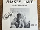 Shakey Jake Make It Good To You Chicago Blues Funk Disco LP VG+