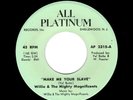 SOUL BALLAD/FUNK-WILLIE/MIGHTY MAGNIFICENTS-MAKE ME YOUR SLAVE/SOULING
