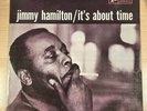 JIMMY HAMILTON-ITS ABOUT TIME-US DG PRESTIGE SWINGVILLE LP - cat no SV 2022 MINT