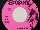garage halloween horror 45 SKIPPER RYLE Wolf Gal SAXONY NM HEAR jiver rockabilly