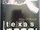 Texas - White On Blonde - Limited Edition Vinyl LP 1997 - very rare