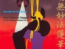 Acid Mothers Temple Et The Melting Paraiso UFO - Nam Myo Ho Ren Ge Kyo - Double