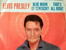 ELVIS PRESLEY 45 RPM, THAT'S ALL RIGHT/ BLUE MOON OF KENTUCKY - RCA 