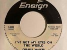 Mod Savage R&B Rockabilly 45 CHARLES WALKER I've Got My Eyes On The World Ensign