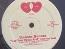 UNSEEN HEROES USE YOUR HEAD AND NOT YOUR BED BOOGIE FREESTYLE FUNK DISCO HOUSE
