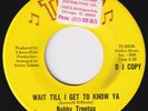 BOBBY TREETOP Wait Till I Get To Know Ya RARE *promo* 45 northern soul LISTEN
