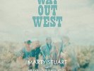 MARTY STUART - WAY OUT WEST NEW VINYL