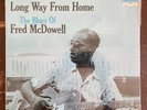 Long Way From Home/ Fred McDowell/ sample copy/sealed