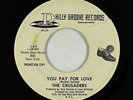 Northern Soul 45 - Crusaders - You Pay For Love - Philly Groove - mp3