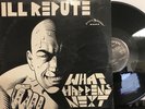 Ill Repute – What Happens Next LP 1984 Mystic Records – M124518 VG+/VG+