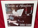 DINO CIANI SERATE AL PIANOFORTE 1965 KARIM KLP 16  ITA PVT RECITAL LP