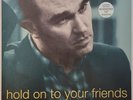 Morrissey Hold On To Your Friends 12