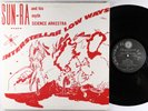 Sun Ra & Myth Science Arkestra - Interstellar Low Ways LP - El Saturn OG VG++