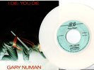 GARY NUMAN I DIE : YOU DIE WHITE VINYL HOLLAND NETHERLANDS IMPORT VERY RARE
