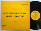 SENSATIONAL GOSPEL SPECIALS Jesus Is Waiting LP VG+ vinyl   a3273