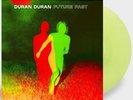 Duran Duran ‘Future Past’ -  500 Only  Transparent Lime Green Vinyl