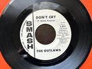 OUTLAWS 45 Don’t Cry - Only For You (w/ Ritchie Blackmore) S-2025 DJ rare Garage