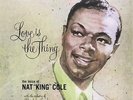 NAT KING COLE - LOVE IS THE THING Vinyl LP Record Album 180g Remastered 2018