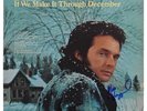 Merle Haggard Signed If We Make It Through December Album Cover BAS #BG83134