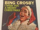 Christmas LP BING CROSBY I Wish You A Merry Christmas WARNER BROS 1962