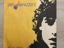 Titolo : Eros Ramazzotti, Ad Un Amico,Sole Che Viene..vinile 7”