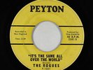 Garage 45 - Rogues - It's The Same All Over The World/Oh  No  - Peyton - rare