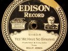 Yes We Have No Bananas Edison Record Billy Jones Waitin Evenin Mail Ernest Hare