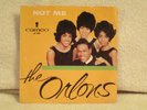 THE ORLONS NOT ME b/w MY BEST FRIEND ORIG 1963 45 RPM CAMEO C-257 EX/EX