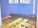 Milton Wright LP Vinyl - Spaced - 2008 Numbered Pressing -  - EX / EX