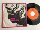 Bob Dylan 45 + Picture Sleeve If You Gotta Go,Go Now ￼Holland