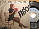 NIKY LA MIA SOLITUDINE+1 RARO 45 GIRI ITALIA 1972