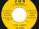 PLANTS Dear I Swear / It's You J&S Doo Wop 45 Hear