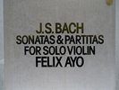 FELIX AYO BACH SONATAS,PARTITAS FOR SOLO VIOLIN PHILIPS SFX-9626 JAPAN VINYL 3LP