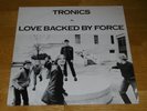 TRONICS - LOVE BACKED BY FORCE - ALIEN RECORDS - 1981 - EXCELLENT