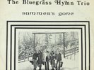 BLUEGRASS HYMN TRIO: summer’s gone M- LP rare OHIO Bluegrass+bonus CD