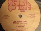 TOO NICE On a Mission Singh RARE random  rap 12” NM