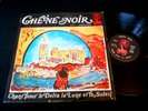 CHENE NOIR/CHANT POUR LE DELTA LA LUNE ET LE SOLEIL/C.N 001/FRENCH PRESS LP